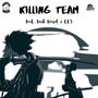 Killing Team (feat. Dark Diesel & C.E.S) [Explicit]