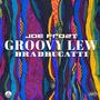 Groovy Lew (feat. Brad Bugatti) [Explicit]