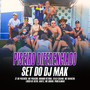 Set Dj Mak Piseiro Diferenciado (Explicit)