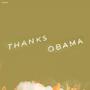 Thanks Obama (Explicit)