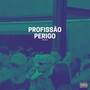 PROFISSÃO PERIGO (Explicit)
