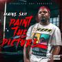 Paint The Picture (Explicit)