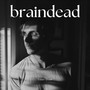 braindead (Explicit)