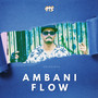 Ambani Flow (Explicit)