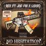 No Hesitation (feat. Joe Fin & loxas) [Explicit]