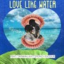 Love like water