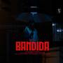 BANDIDA (Explicit)