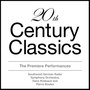 20th Century Classics - The Premiere Performances