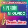 SAXO CUMBIA PERUANA/Ni perdón Ni Olvido/SONIDO ELEGANTE