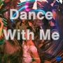 Dance With Me