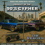 Product Of The 90'S Cypher (feat. Christ Disciple, Hectic Loke, Chill Aguilar & Rizin)