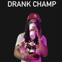 Drank Champ (Explicit)