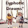 Euphoric Dreams