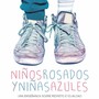 Niños Rosados y Niñas Azules (Una Enseñanza Sobre Respeto e Igualdad)