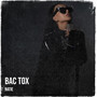 Bac Tox