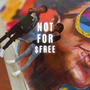 Not For Free (feat. Melly G) [Explicit]