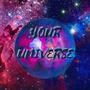 Your Universe