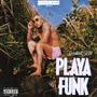 Playa Funk (Explicit)