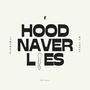 Hood never lies