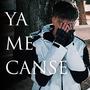 YA ME CANSE (Explicit)