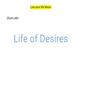 Life of Desires