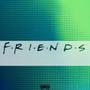 Friends (feat. Sauv3) [Explicit]