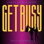 GET BUSY: The Deluxe Edition (Explicit)