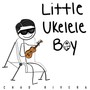 Little Ukelele Boy (Explicit)