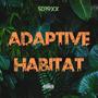 Adaptive Habitat EP (Explicit)