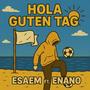 HOLA GUTEN TAG (feat. ENANO)
