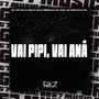 Vai Pipi, Vai Anã (Explicit)