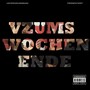 Wochenende (Explicit)