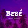 Bebé (Explicit)