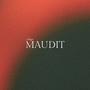 Maudit (feat. mtl exclusive)