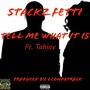 Tell Me What It Is (feat. Tahjay) [Explicit]