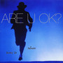 Are U Ok? (Explicit)