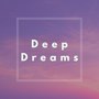 Deep Dreams