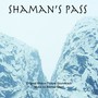 Shaman's Pass (Original Motion Picture Soundtrack)