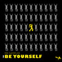 Be Yourself