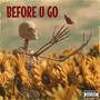 Before U Go (Explicit)