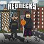 Rednecks (Explicit)