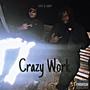 Crazy Work (UPTxGMF) [Explicit]