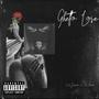 Ghetto Love (feat. 26 Von) [Explicit]