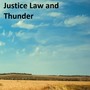 Justice Law and Thunder