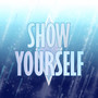 Show Yourself
