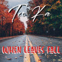 When Leaves Fall