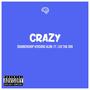 CRAZY (feat. Leo Tha 3rd) [Barbershop Version]