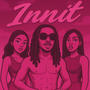 INNIT FREESTYLE