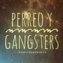 Perreo y Gangsters (Explicit)