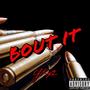 Bout It (Explicit)